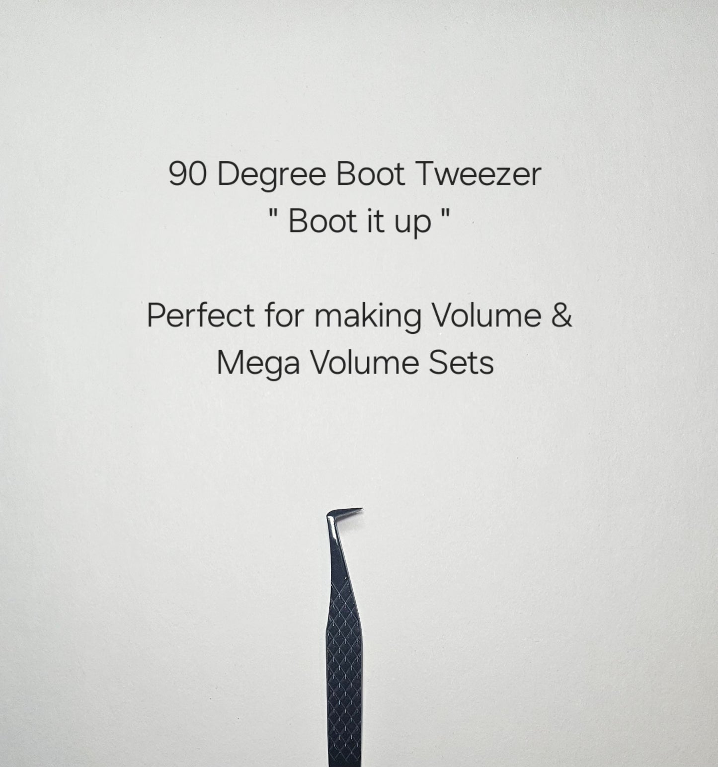 "Boot it up" Thin 90 Degree Tweezer
